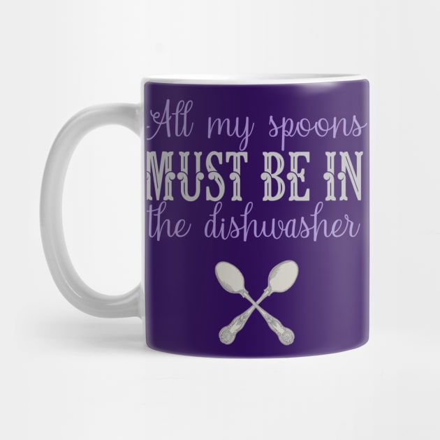 Fibro Shirt Funny My Spoons in The Dishwasher Spoonie Fibromyalgia Lupus Awareness by AmbersDesignsCo